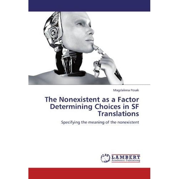 L'inexistant comme Facteur Déterminant les Choix dans les Traductions de SF