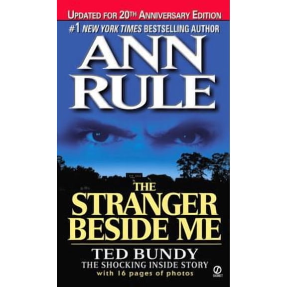 The Stranger Beside Me: 20th Anniversary by Ann Rule (Paperback)