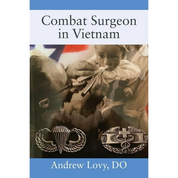 Combat Surgeon in Vietnam, (Paperback)