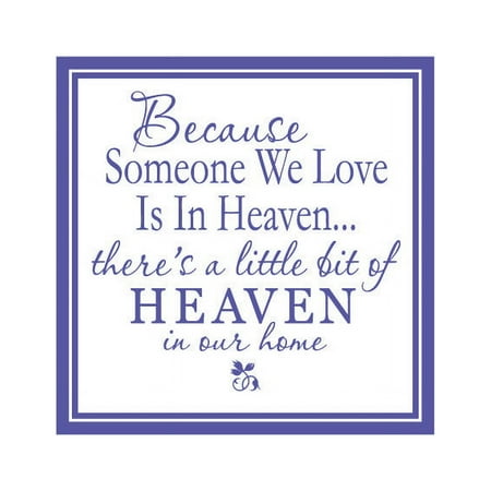 Because Someone we Love is in Heaven.. Vinyl Quote - Medium - Royal Blue