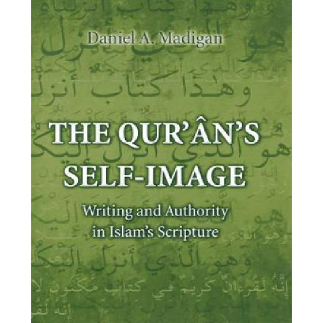 L'image de Soi du Coran, Écriture et Autorité dans l'Écriture de l'Islam