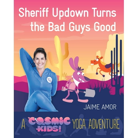 Cosmic Yoga Christmas Sheriff Updown Turns the Bad Guys Good : A Cosmic Kids Yoga Adventure ()