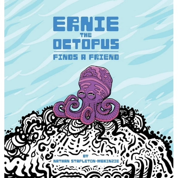 Ernie the Octopus: Finds a Friend, (Hardcover)