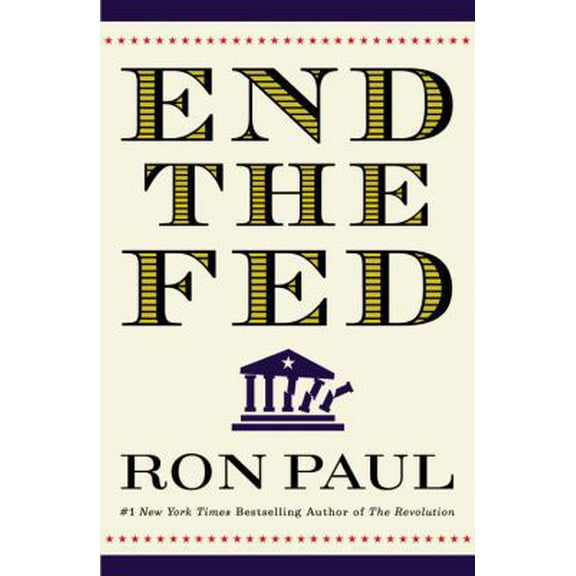 Pre-Owned End the Fed (Hardcover) 0446549193 9780446549196