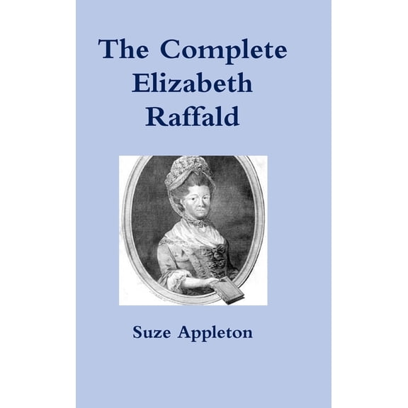 The Complete Elizabeth Raffald, (Hardcover)