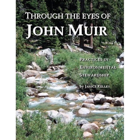 Through the Eyes of John Muir: Practices in Environmental Stewardship, (Paperback)