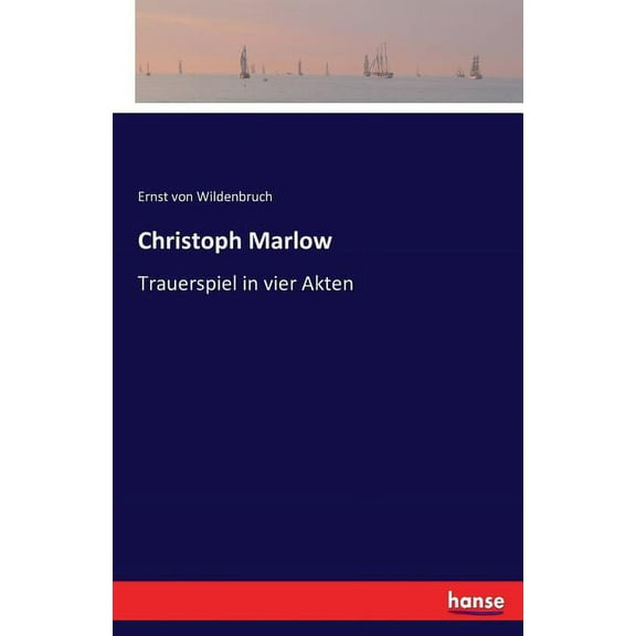 Christoph Marlow: Trauerspiel in vier Akten, (Paperback)