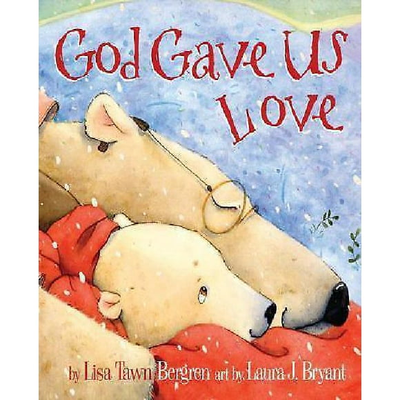 God Gave Us Love