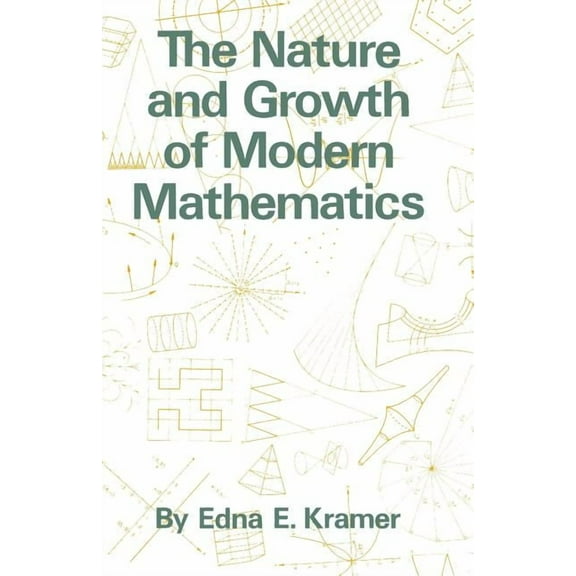 The Nature and Growth of Modern Mathematics, (Paperback)