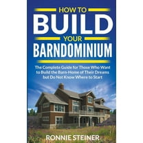 How To Build Your Barndominium, (Paperback)