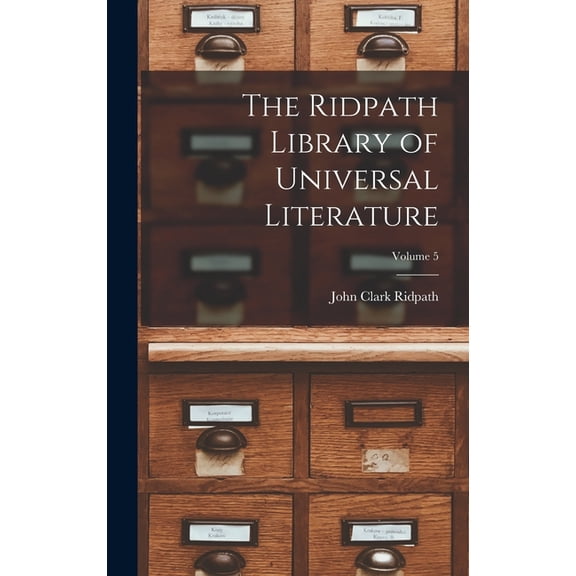 The Ridpath Library of Universal Literature; Volume 5 (Hardcover)
