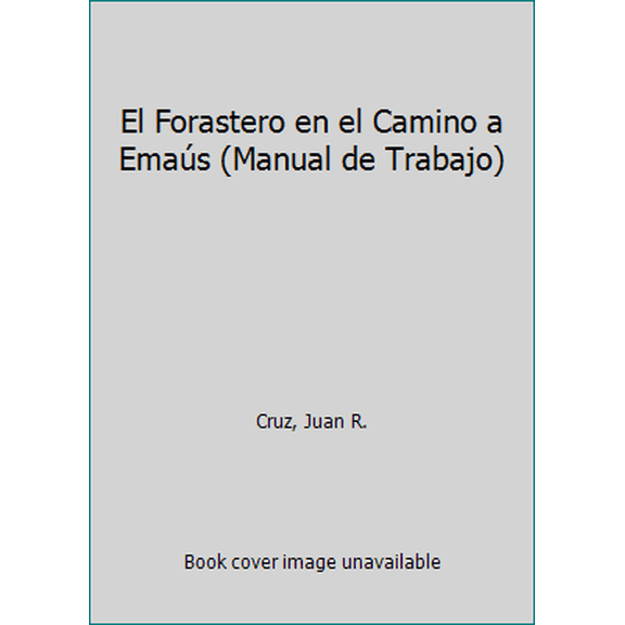 Pre-Owned EL FORASTERO CAMINO A EMAUS (Paperback) 1890082589 9781890082581