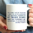 thumbnail image 3 of CTDream Teacher Coffee Mug Gift, The Whole Art of Teaching is only The Art of Awakening The Natural Curiosity of Young Minds for The Purpose of Satisfying it Afterwards. Anatole France, 1-Pack, 3 of 4