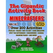 SKY PONY PRESS; JEN FUNK WEBER The Gigantic Activity Book for Minecrafters : Over 200 ActivitiesPuzzles, Mazes, Dot-to-Dot, Word Search, Spot the Difference, Crosswords, Sudoku, Drawing Pages, and More! (Paperback)