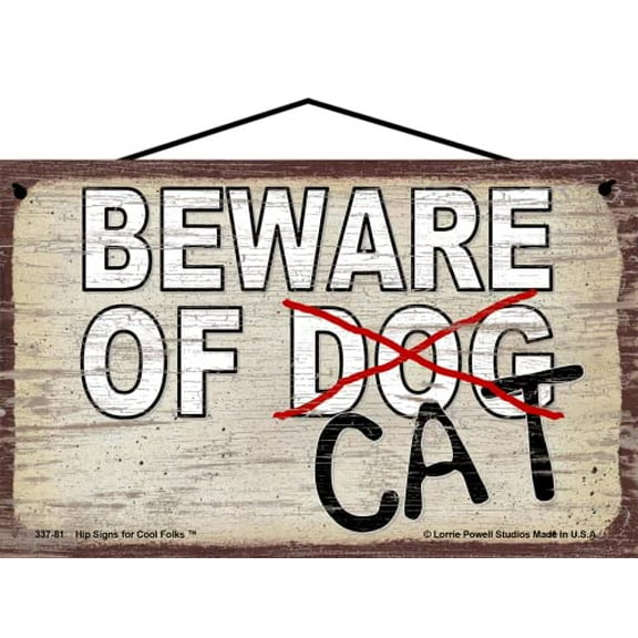 5x8 Pet Lover Sign - Beware of Cat with Dog Scratched Out - Vintage Style Decorative Home Décor Gift for Animal Enthusiasts and Pet Owners
