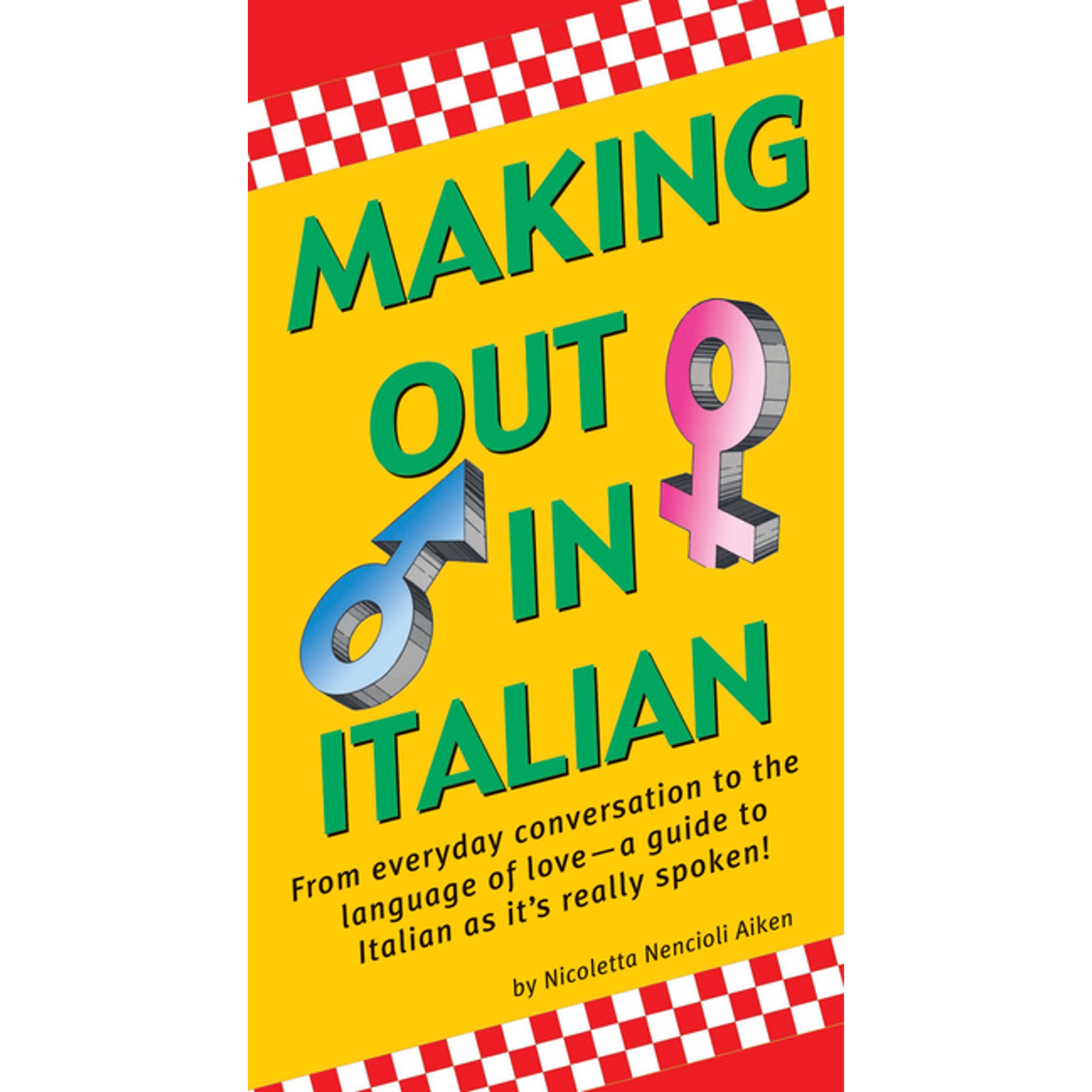 Making Out Books Making Out in Italian: (Italian Phrasebook), (Paperback)