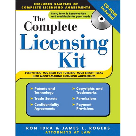 Pre-Owned The Complete Licensing Kit: Everything You Need to Turn Your Bright Ideas into Money-Making Licensing Agreements (Complete . . . Kit) (Paperback) 1572485906 9781572485907