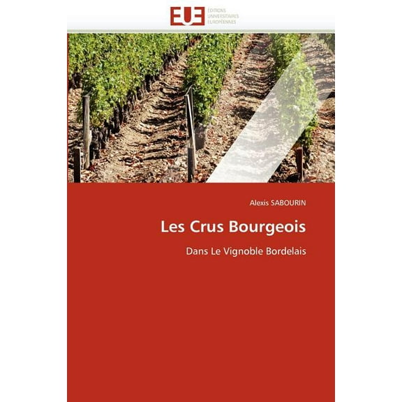 Omn.Univ.Europ.: Les Crus Bourgeois (Paperback)