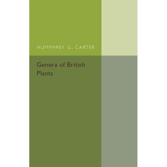 Genera of British Plants: Arranged According to Engler's Syllabus Der Pflanzenfamilien, (Paperback)