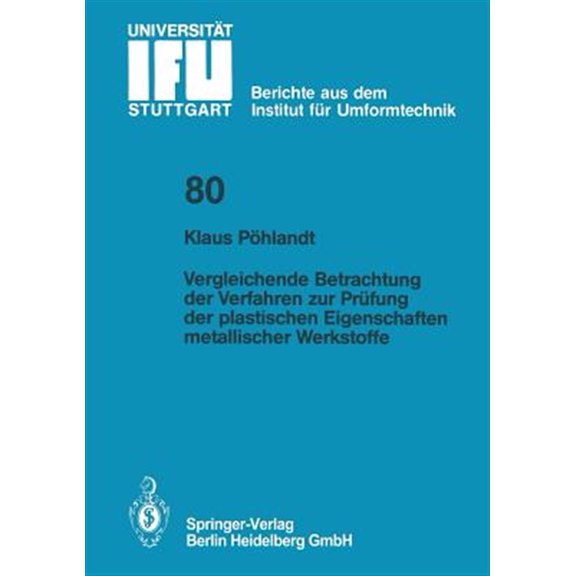 Pre-Owned Ifu - Berichte Aus Dem Institut Fr Umformtechnik der Univer: Vergleichende Betrachtung Der Verfahren Zur Prfung Der Plastischen Eigenschaften Metallischer Werkstoffe (Paperback)