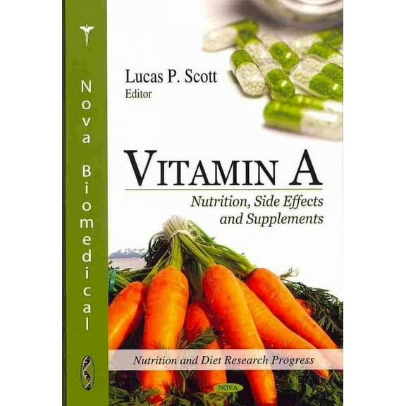 Vitamin A : Nutrition, Side Effects and Supplements