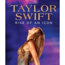 Taylor Swift: Rise of an Icon, (Hardcover)
