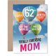 thumbnail image 1 of Tarjeta de felicitación Giftzie Mom para cumpleaños número 62, diseño de globo aerostático, 1 of 7