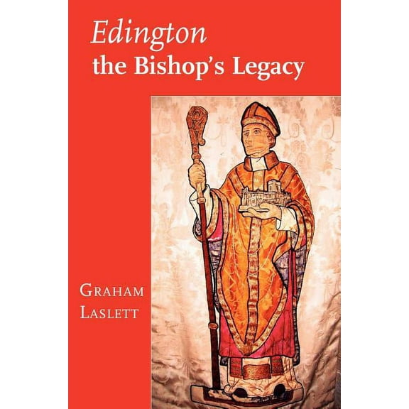Edington, the Bishop's Legacy, (Paperback)