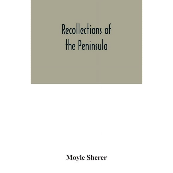 Recollections of the Peninsula (Paperback)