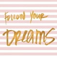 thumbnail image 2 of SD Graphics Studio 12x12 Gold Ornate Wood Framed with Double Matting Museum Art Print Titled - Follow Your Dreams on Pink Stripes, 2 of 4