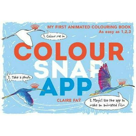 Colour Snap App!: My First Animated Colouring Book (Colouring Books) (Best Animated Weather App)