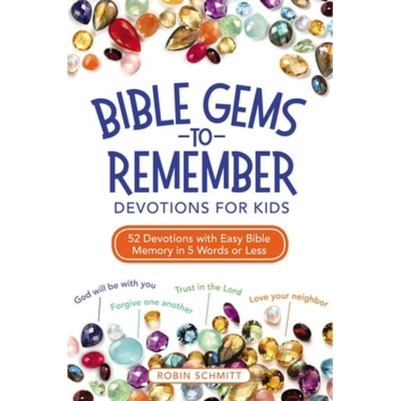 Pre-Owned Bible Gems to Remember Devotions for Kids: 52 Devotions with Easy Bible Memory in 5 Words or Less (Paperback) 0310746256 9780310746256