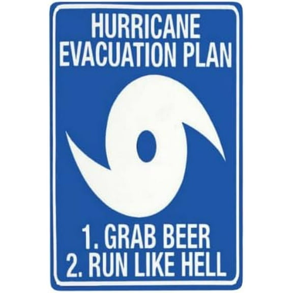 Hurricane Evacuation Plan Grab Beer Run Like Hell Sign Funny Metal Sign Wall Art Decoration Poster Retro Pub Club Cafe Bar Home 8x12 Inch