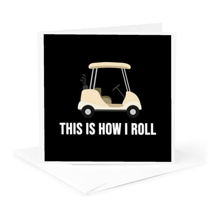 3dRose, This is how I roll with golf cart. White letters on black background., 1 Greeting Card with envelope