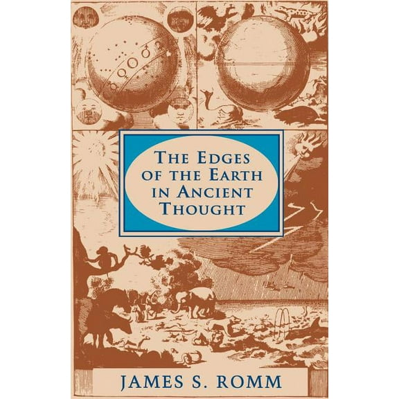 The Edges of the Earth in Ancient Thought: Geography, Exploration, and Fiction, (Paperback)