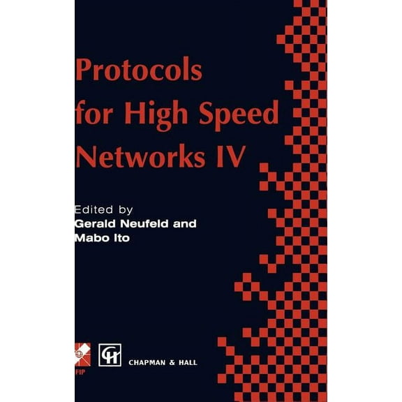 IFIP Advances in Information and Communi Protocols for High Speed Networks IV, (Hardcover)