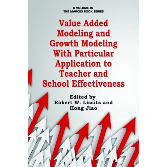 Marces Book Value Added Modeling and Growth Modeling with Particular Application to Teacher and School Effectiveness, (Paperback)