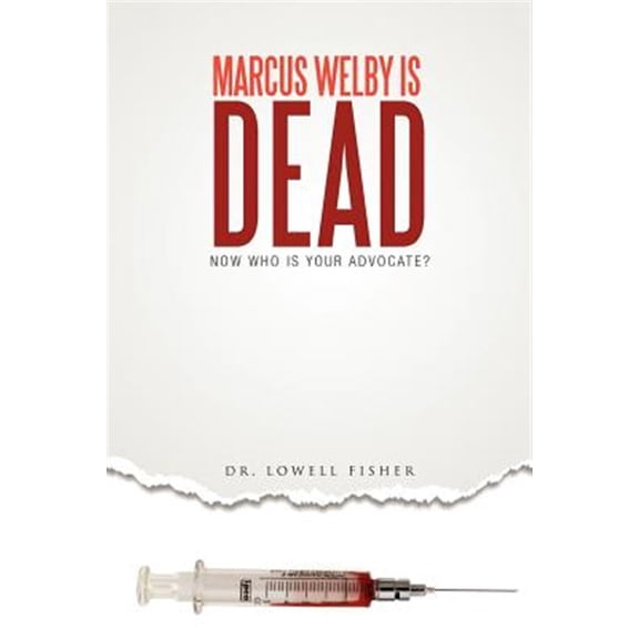 Pre-Owned Marcus Welby Is Dead : Now Who Is Your Advocate?