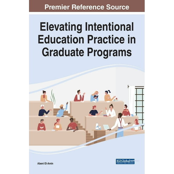 Elevating Intentional Education Practice in Graduate Programs (Hardcover)