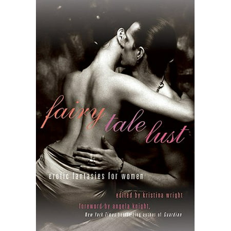 Fairy Tale Lust : Erotic Fantasies for Women