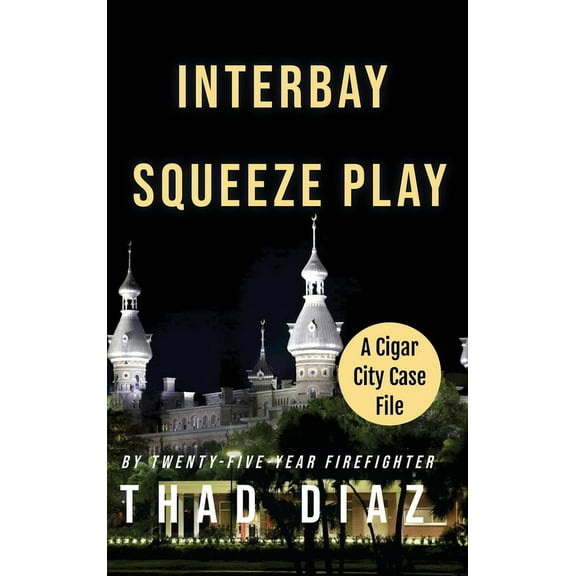 Cigar City Case Files: Interbay Squeeze Play (Hardcover)