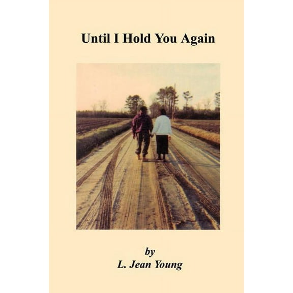 Until I Hold You Again (Paperback) by L Jean Young