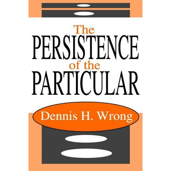 The Persistence of the Particular, (Paperback)