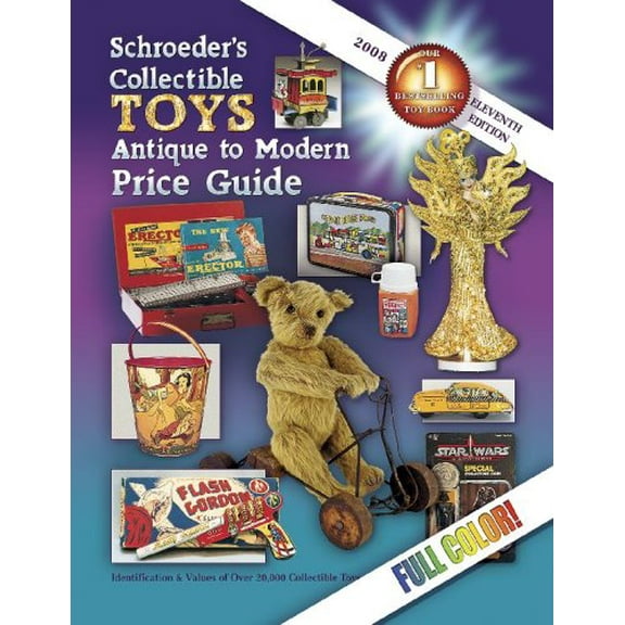 Pre-Owned Schroeder's Collectible Toys Antique to Modern Price Guide (Paperback) 1574325728 9781574325720