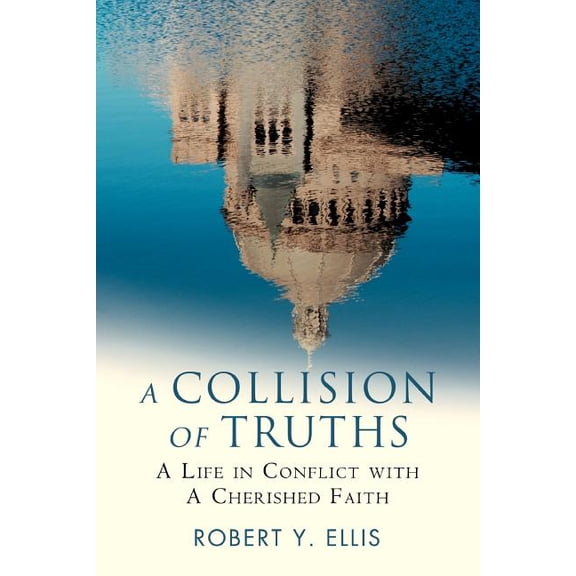 A Collision of Truths (Paperback)