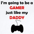 thumbnail image 2 of CafePress - Gamer Like My Daddy Body Suit - Baby Light Bodysuit, Size Newborn - 24 Months, 2 of 4