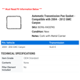 thumbnail image 2 of Automatic Transmission Pan Gasket - Compatible with 2004 - 2012 GMC Canyon 2005 2006 2007 2008 2009 2010 2011, 2 of 2