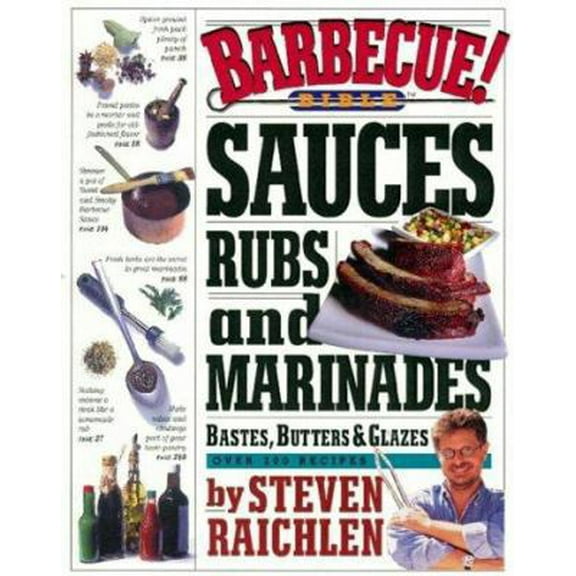 Pre-Owned Barbecue! Bible Sauces, Rubs, and Marinades, Bastes, Butters, and Glazes (Hardcover) 0761120130 9780761120131