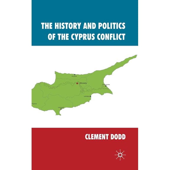 The History and Politics of the Cyprus Conflict, (Hardcover)