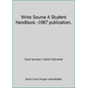 Write Source A Student Handbook -1987 publication. [Hardcover - Used]